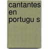 Cantantes En Portugu S door Fuente Wikipedia