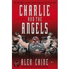 Charlie and the Angels door Alex Caine