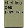 Chef-Lieu Des Pays-Bas door Source Wikipedia
