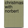 Christmas with Norbert door James Sutherland