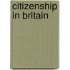 Citizenship in Britain door Patrick Seyd