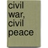 Civil War, Civil Peace