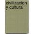 Civilizacion Y Cultura