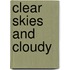Clear Skies And Cloudy