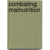 Combating Malnutrition by Policy World Bank