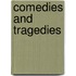 Comedies and Tragedies