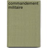 Commandement Militaire door Source Wikipedia