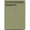 Communication Research door Rebecca B. Rubin