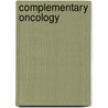 Complementary Oncology by Ralph Moss