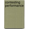 Contesting Performance door Jon McKenzie