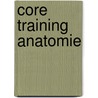 Core Training Anatomie door Abigail Ellsworth