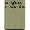 Craig's Soil Mechanics door R.F. Craig