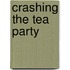 Crashing The Tea Party