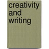 Creativity And Writing door Teresa Grainger