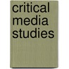 Critical Media Studies by Brian L. Ott