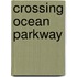 Crossing Ocean Parkway