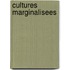 Cultures Marginalisees