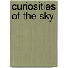 Curiosities Of The Sky door Garrett Putman Serviss