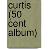 Curtis (50 Cent Album) door Ronald Cohn