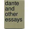 Dante And Other Essays door Richard William Church