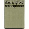 Das Android Smartphone by Rainer Hattenhauer