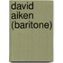David Aiken (Baritone)