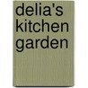 Delia's Kitchen Garden door Delia Smith