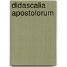 Didascalia Apostolorum by Ronald Cohn