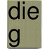 Die G