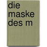 Die Maske des M by Stephan Harbort
