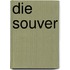 Die Souver