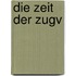 Die Zeit der Zugv