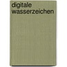 Digitale Wasserzeichen door Marcel Minke