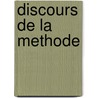 Discours De La Methode by René Descartes