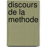 Discours de La Methode by René Descartes