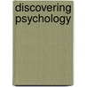 Discovering Psychology by Laura Freberg
