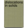 Dislocations in Solids door Ladislas Kubin