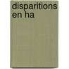 Disparitions en Ha door Catherine Favret