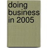 Doing Business in 2005 door World Bank Group