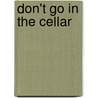 Don't Go In The Cellar by Jeremy Strong