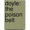Doyle: The Poison Belt by Sir Arthur Conan Doyle