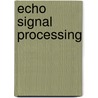 Echo Signal Processing door Dennis W. Ricker
