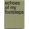 Echoes Of My Footsteps door Ivan Z. Gabor