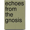 Echoes from the Gnosis door G.R. S. Mead