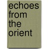 Echoes from the Orient door Quan William