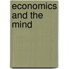 Economics And The Mind door Mark D. White