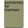 Economics for Irishmen door Pseud Pat