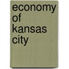 Economy of Kansas City by Ronald Cohn
