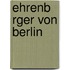 Ehrenb Rger Von Berlin