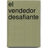 El Vendedor Desafiante door Matthew Dixon